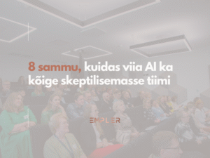 8-sammu-kuidas-ai-skeptilisse-tiimi-viia