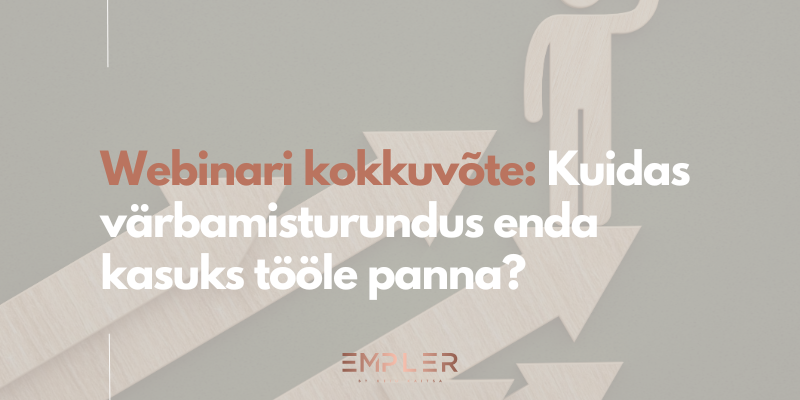 Kuidas värbamisturundus enda kasuks tööle panna?