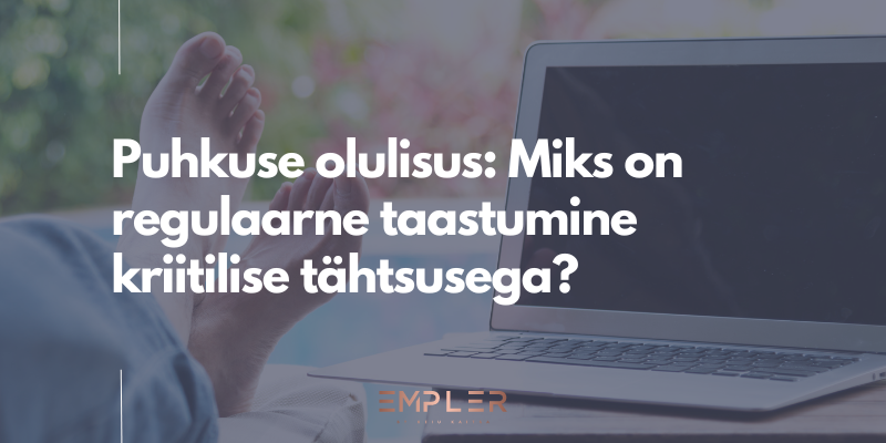 Paus tööst - kuidas regulaarne puhkamine mõjutab üldist rahulolu