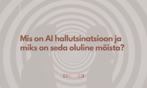 Mis on AI hallutsinatsioon?